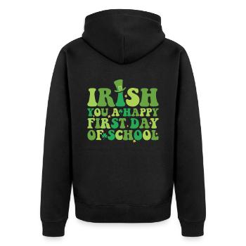 Irish You A Happy First Day Of School Grüne - Unisex Premium Organic Zip Hoodie - black - Back - Nico (187cm)