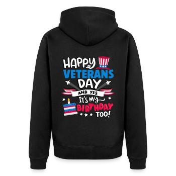 Happy Veterans Day And Yes - Unisex Premium Organic Zip Hoodie - black - Back - Nico (187cm)