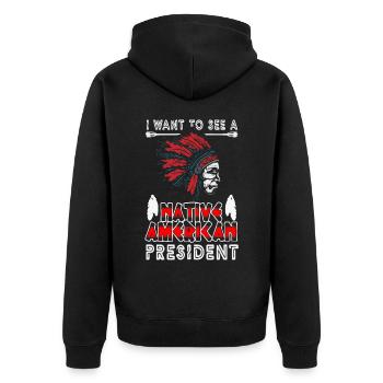 Ich Möchte Einen Indianischen Präsidenten Sehen - Unisex Premium Bio Zip Hoodie - Schwarz - Hinten - Nico (187cm)