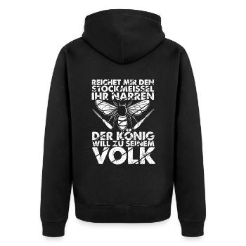 REICHET MIR DEN STOCKMEISSEL IHR NARREN DER KÖNIG - Unisex Premium Bio Zip Hoodie - Schwarz - Hinten - Nico (187cm)
