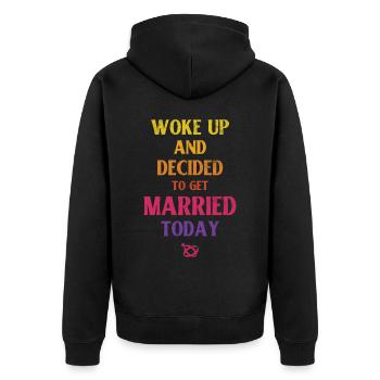 Woke up and decided to work for the bride of the - Unisex Premium Organic Zip Hoodie - black - Back - Nico (187cm)