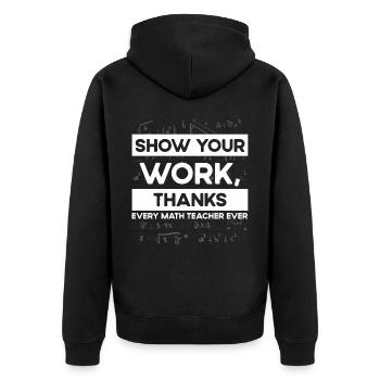 Zeigen Sie Ihre Arbeit, Danke, Mathematiklehrer - Unisex Premium Bio Zip Hoodie - Schwarz - Hinten - Nico (187cm)