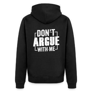 Diskutiere Nicht Mit Mir Argument Argumentieren - Unisex Premium Bio Zip Hoodie - Schwarz - Hinten - Nico (187cm)