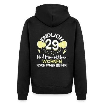 Endlich 29 Meine Eltern Wohnen noch immer bei mir - Unisex Premium Bio Zip Hoodie - Schwarz - Hinten - Nico (187cm)