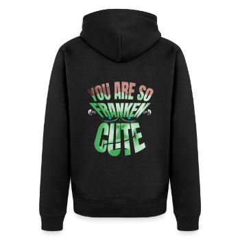 You Are So Franken Cute Halloween - Unisex Premium Bio Zip Hoodie - Schwarz - Hinten - Nico (187cm)