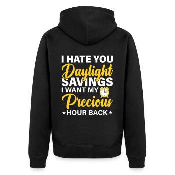 I Hate You Daylight Savings I Want My Precious Hou - Unisex Premium Bio Zip Hoodie - Schwarz - Hinten - Nico (187cm)