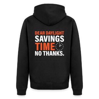 Dear Daylight Savings Time. No Thanks. - Unisex Premium Bio Zip Hoodie - Schwarz - Hinten - Nico (187cm)