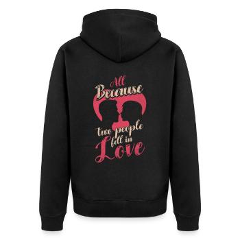 All because two people join the bride - Unisex Premium Organic Zip Hoodie - black - Back - Nico (187cm)