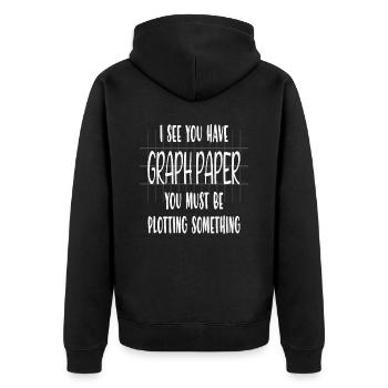 Ich sehe, Sie haben Millimeterpapier, das Sie plotten müssen - Unisex Premium Bio Zip Hoodie - Schwarz - Hinten - Nico (187cm)