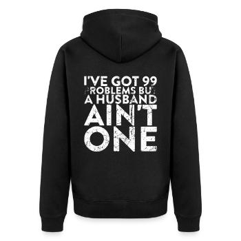 I have 99 problems, but a husband is not one - Unisex Premium Organic Zip Hoodie - black - Back - Nico (187cm)