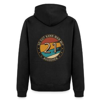 So Gut Kann Man Mit 21 Aussehen Geburtstag Vintage - Unisex Premium Bio Zip Hoodie - Schwarz - Hinten - Nico (187cm)