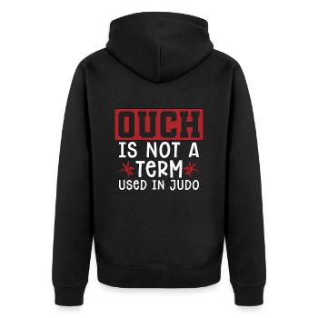 Judo Ouch Is Not A Term Fighter Karate Training - Unisex Premium Organic Zip Hoodie - black - Back - Nico (187cm)
