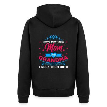 I have two titles Mama and Grandma Mama Mothers - Unisex Premium Organic Zip Hoodie - black - Back - Nico (187cm)
