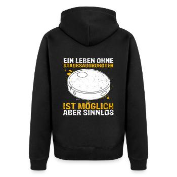 Ein Leben ohne Staubsaugroboter ist möglich aber s - Unisex Premium Bio Zip Hoodie - Schwarz - Hinten - Nico (187cm)