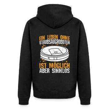Ein Leben ohne Staubsaugroboter ist möglich aber s - Unisex Premium Bio Zip Hoodie - Schwarz - Hinten - Nico (187cm)