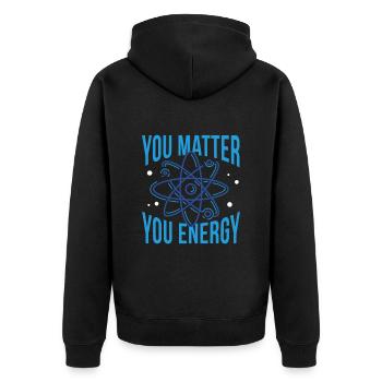 Wissenschaft -You matter you energy - Unisex Premium Bio Zip Hoodie - Schwarz - Hinten - Nico (187cm)