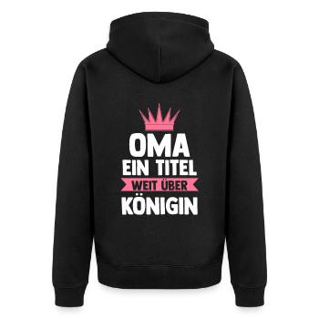 Großmutter Großmama Omi Oma - Unisex Premium Bio Zip Hoodie - Schwarz - Hinten - Nico (187cm)
