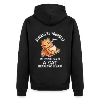 Always Be Yourself Cat - Unisex Premium Organic Zip Hoodie - black - Back - Nico (187cm)