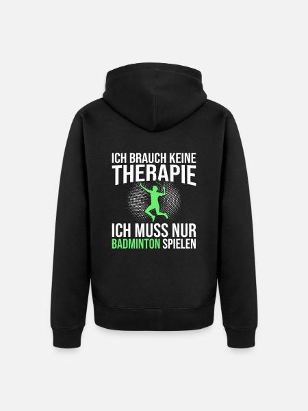 Badminton Spruch - Unisex Premium Bio Zip Hoodie - Schwarz