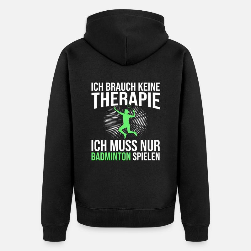 Badminton Spruch - Unisex Premium Bio Zip Hoodie - Schwarz