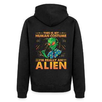 This is my Human Costume I'm really a Alien - Unisex Premium Bio Zip Hoodie - Schwarz - Hinten - Nico (187cm)