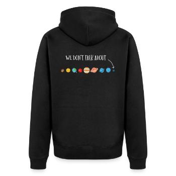 We're not talking about Pluto, planets, Pluto - Unisex Premium Organic Zip Hoodie - black - Back - Nico (187cm)