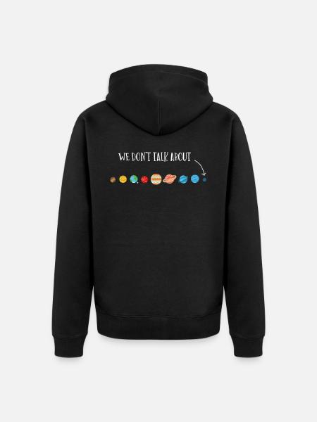 Vi taler ikke om Pluto, planeter, Pluto - Premium økologisk unisex-hættejakke - sort