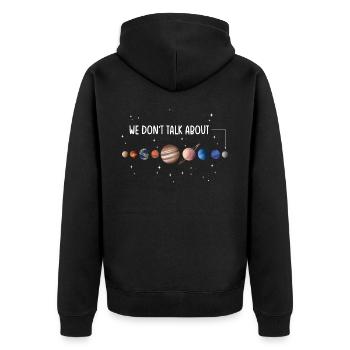 We're not talking about Pluto, planets, Pluto - Unisex Premium Organic Zip Hoodie - black - Back - Nico (187cm)