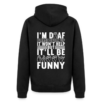 Deaf Deaf Mute Deaf - Unisex Premium Organic Zip Hoodie - black - Back - Nico (187cm)