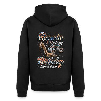 Steppin Into My 47th Birthday 47. Geburtstags - Unisex Premium Organic Zip Hoodie - black - Back - Nico (187cm)