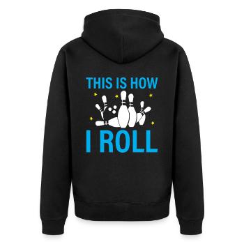 This Is How I Bowl - Bowling - Unisex Premium Bio Zip Hoodie - Schwarz - Hinten - Nico (187cm)