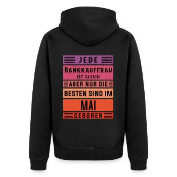 Banker Geburtstag Mai geboren Bankkauffrau - Unisex Premium Bio Zip Hoodie - Schwarz - Hinten - Nico (187cm)