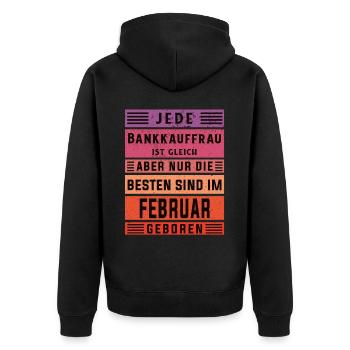 Banker Geburtstag Februar geboren Bankkauffrau - Unisex Premium Bio Zip Hoodie - Schwarz - Hinten - Nico (187cm)
