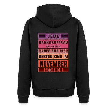Banker Geburtstag November geboren Bankkauffrau - Unisex Premium Bio Zip Hoodie - Schwarz - Hinten - Nico (187cm)