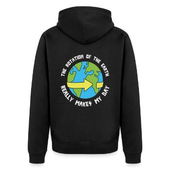 The Rotation Of The Earth Really Makes My Day - Unisex Premium Organic Zip Hoodie - black - Back - Nico (187cm)