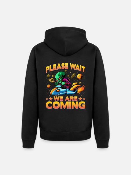 Please wait we are coming - Unisex Premium Organic Zip Hoodie - black