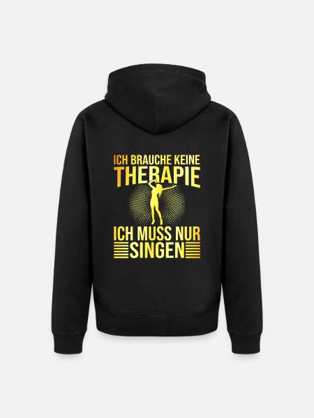 Singen Therapie Spruch - Unisex Premium Bio Zip Hoodie - Schwarz