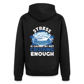 Cruise Ship Vacation Stress Is - Unisex Premium Organic Zip Hoodie - black - Back - Nico (187cm)