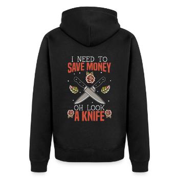 I Need To Save Money Oh Look A Knife Collector - Unisex Premium Organic Zip Hoodie - black - Back - Nico (187cm)