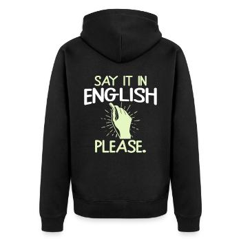Say it in english please Englisch Lehrer - Unisex Premium Bio Zip Hoodie - Schwarz - Hinten - Nico (187cm)