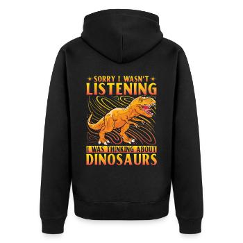 Sorry I wasn't listening I was thinking Dinosaurs - Unisex Premium Organic Zip Hoodie - black - Back - Nico (187cm)