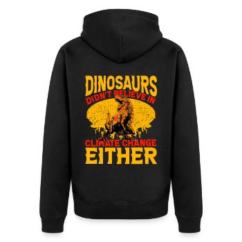 Dinosaurs didn't believe in climate change either - Unisex Premium Organic Zip Hoodie - black - Back - Nico (187cm)