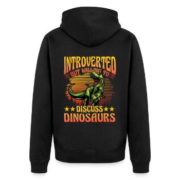 Introverted but willing to discuss Dinosaurs - Unisex Premium Organic Zip Hoodie - black - Back - Nico (187cm)