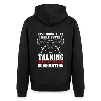 Bowhunting Just Know That Shooting Sport Bowhunter - Unisex Premium Organic Zip Hoodie - black - Back - Nico (187cm)