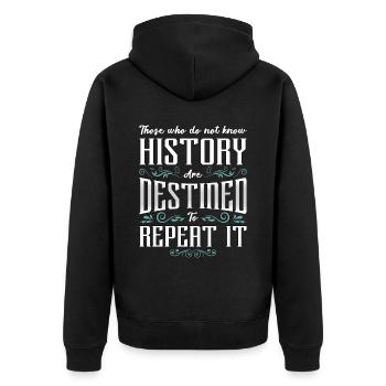 Historian Those Who Do History Teacher Historians - Unisex Premium Organic Zip Hoodie - black - Back - Nico (187cm)