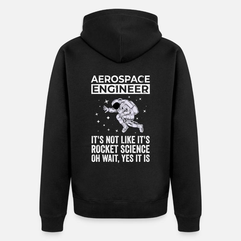 Aerospace Engineer, Rocket Science - Unisex Premium Organic Zip Hoodie - black