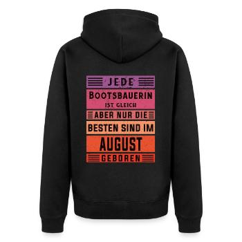 Schiffbauer Geburtstag August geboren Bootsbauerin - Unisex Premium Bio Zip Hoodie - Schwarz - Hinten - Nico (187cm)