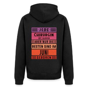 Krankenhaus Arzt Geburtstag Juni geboren Chirurgin - Unisex Premium Bio Zip Hoodie - Schwarz - Hinten - Nico (187cm)