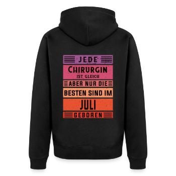 Krankenhaus Arzt Geburtstag Juli geboren Chirurgin - Unisex Premium Bio Zip Hoodie - Schwarz - Hinten - Nico (187cm)