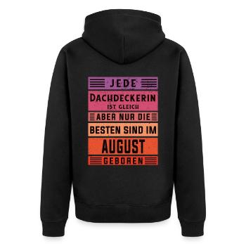 Handwerker Geburtstag August geboren Dachdeckerin - Unisex Premium Bio Zip Hoodie - Schwarz - Hinten - Nico (187cm)
